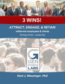 Paperback 3 WINS!: ATTRACT, ENGAGE, & RETAIN millennial employees & clients Book