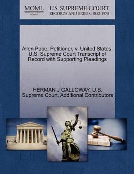 Paperback Allen Pope, Petitioner, V. United States. U.S. Supreme Court Transcript of Record with Supporting Pleadings Book
