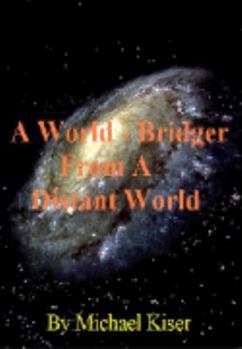 Unknown Binding A World Bridger From a Distant World Book