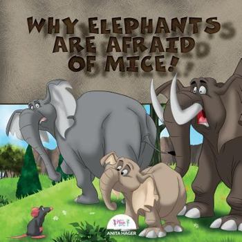 Paperback Why Elephants Are Afraid of Mice! Book