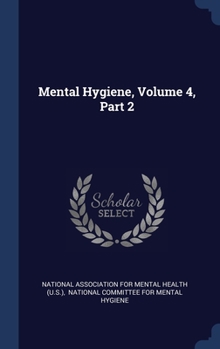 Hardcover Mental Hygiene, Volume 4, Part 2 Book