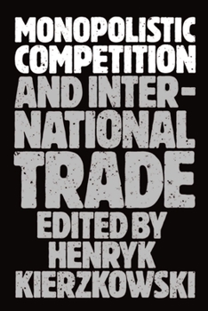 Paperback Monopolistic Competition and International Trade Book