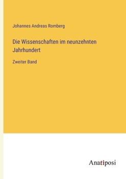 Die Wissenschaften im neunzehnten Jahrhundert: Zweiter Band