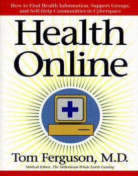 Paperback Health Online: How to Find Health Information, Support Groups, and Self Help Communities in Cyberspace Book