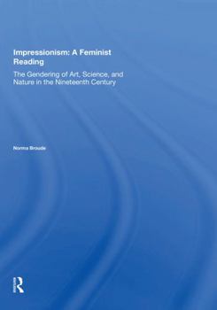 Paperback Impressionism: A Feminist Reading: The Gendering of Art, Science, and Nature in the Nineteenth Century Book