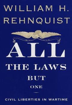 Hardcover All the Laws but One: Civil Liberties in Wartime Book