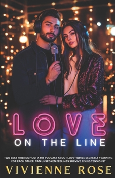 Paperback Love on the Line: A Slow Burn Friends-to-Lovers Workplace Romance with Mutual Pining and Rivalry Book
