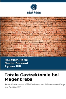 Totale Gastrektomie bei Magenkrebs (German Edition)