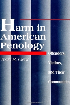 Paperback Harm in American Penology: Offenders, Victims, and Their Communities Book