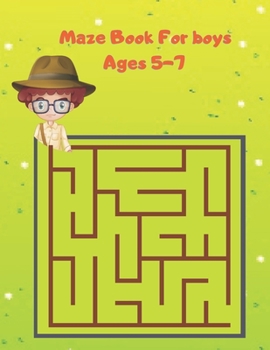 Paperback Maze Book For boys Ages 5-7: The Ultimate Easy And Challenging Maze Book For Boys. Book