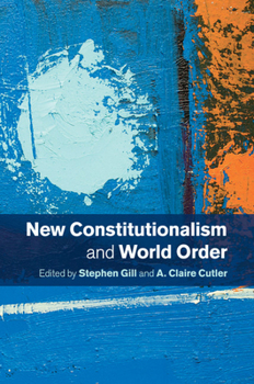 Paperback New Constitutionalism and World Order Book