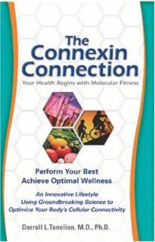 Paperback The Connexin Connection: Your Health Begins with Molecular Fitness Book