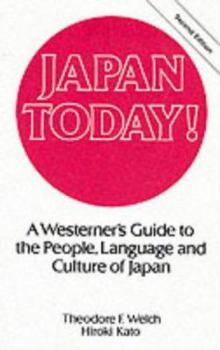 Paperback Japan Today!: A Westerner's Guide to the People, Language, and Culture of Japan Book