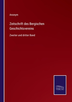 Paperback Zeitschrift des Bergischen Geschichtsvereins: Zweiter und dritter Band [German] Book