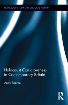 Hardcover Holocaust Consciousness in Contemporary Britain Book