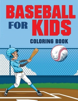 Paperback Baseball for Kids Coloring Book (Over 70 Pages) Book