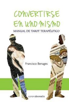 Paperback Convertirse en uno mismo: Manual de Tarot Terapéutico [Spanish] Book