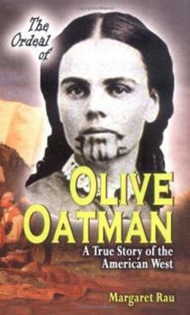 Library Binding The Ordeal of Olive Oatman: A True Story of the American West Book