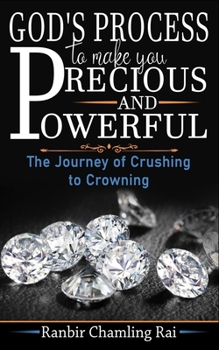 Paperback God's process to make you precious and powerful: The journey from crushing to crowning Book