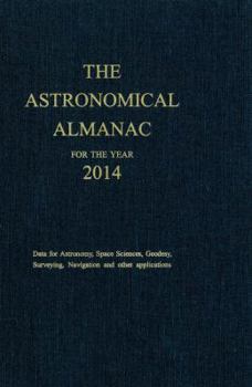 Hardcover The Astronomical Almanac for the Year 2014 Book