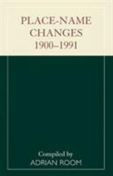 Paperback Place-Name Changes, 1900-1991 Book
