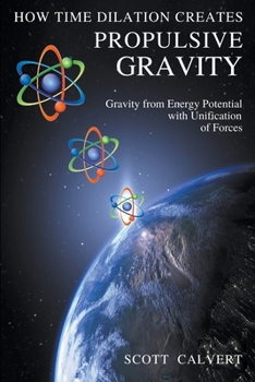 Paperback How Time Dilation Creates Propulsive Gravity Book
