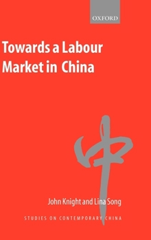 Hardcover Towards a Labour Market in China Book