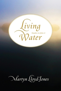 Hardcover Living Water: Studies in John 4 Book