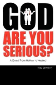 Paperback God, Are You Serious?: A Quest from Hollow to Healed Book