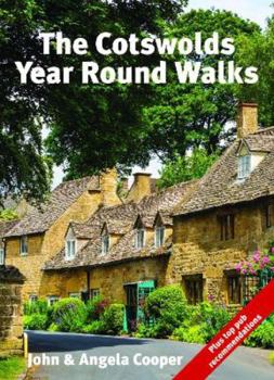 Paperback The Cotswolds Year Round Walks: 20 Circular Walks for Spring, Summer, Autumn & Winter: 20 circular walks for spring, summer, autumn and winter Book
