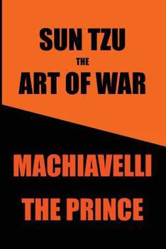 Paperback Sun Tzu's Art of War & Machiavelli's Prince: Two Great Works in One Book