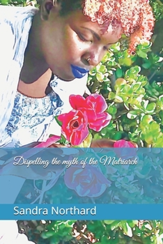 Paperback Dispelling the myth of the Matriarch Book