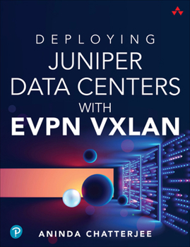 Paperback Deploying Juniper Data Centers with Evpn Vxlan Book