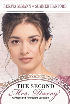 The Second Mrs. Darcy (Pride and Prejudice Variations)