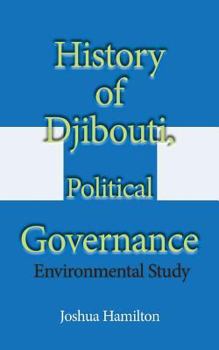 Paperback History of Djibouti, Political Governance: Environmental Study Book
