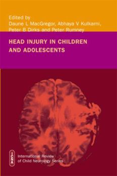 Head Injury in Childhood and Adolescence (International Review of Child Neurology (Mac Keith Press))