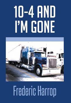 Hardcover 10-4 and I'm Gone Book