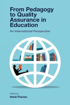 Hardcover From Pedagogy to Quality Assurance in Education: An International Perspective Book