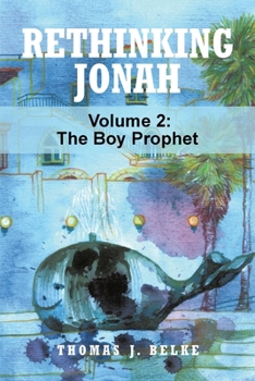 Rethinking Jonah: The Boy Prophet (VOLUME 2)