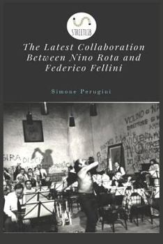 Paperback The Latest Collaboration Between Nino Rota and Federico Fellini Book