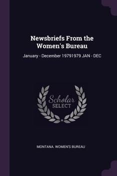 Paperback Newsbriefs from the Women's Bureau: January - December 19791979 Jan - Dec Book