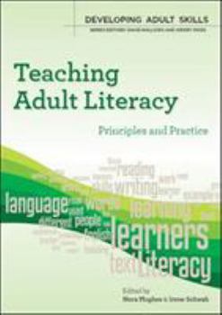 Paperback Teaching Adult Literacy: Principles and Practice Book