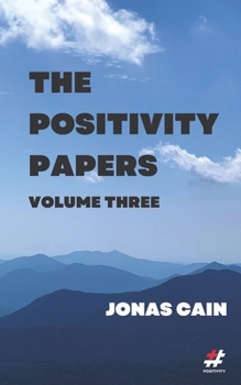 Paperback The Positivity Papers: Volume 3 Book
