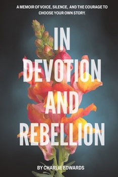 In Devotion and Rebellion