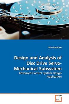 Paperback Design and Analysis of Disc Drive Servo-Mechanical Subsystem Book