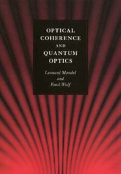 Hardcover Optical Coherence and Quantum Optics Book