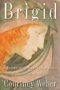 Paperback Brigid: History, Mystery, and Magick of the Celtic Goddess Book