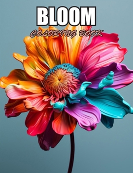 Bloom Coloring Book: High Quality and Unique Colouring Pages