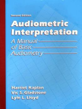 Paperback Audiometric Interpretation: A Manual of Basic Audiometry Book