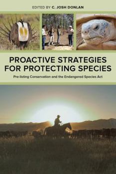 Hardcover Proactive Strategies for Protecting Species: Pre-Listing Conservation and the Endangered Species ACT Book